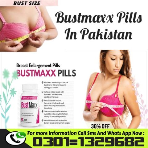 Bustmaxx Pills In Pakistan {0301=1329682} Buy Now! 